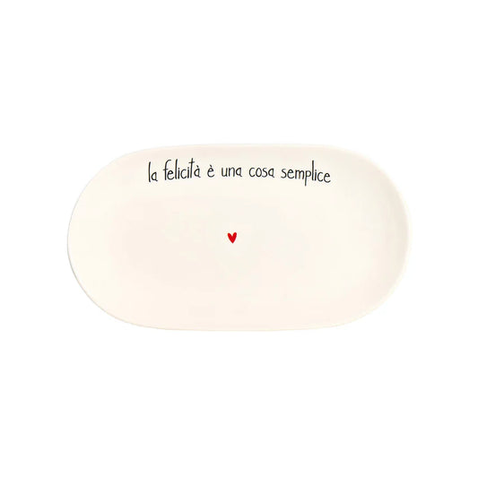 Piatto Ovale Fondo La felicità è una cosa semplice